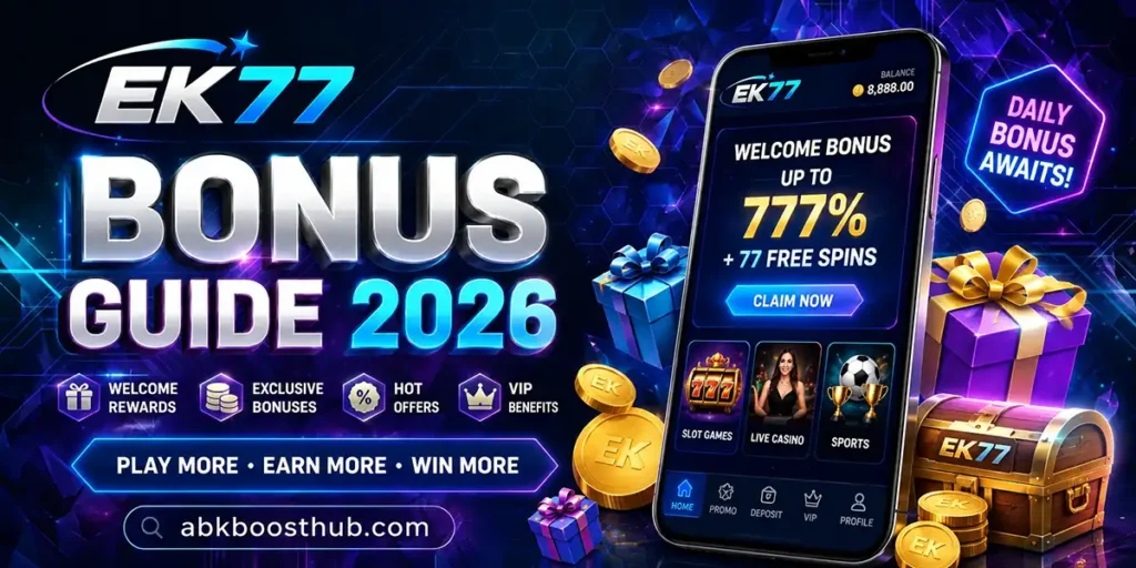 EK77 Bonus guide showing welcome rewards, promotions, and bonus offers