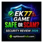 EK77 Game Safe or Scam